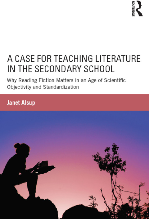Cover image for book A Case for Teaching Literature in the Secondary School