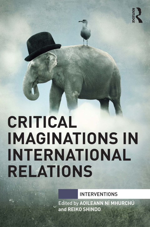 Cover image for book Critical Imaginations in International Relations