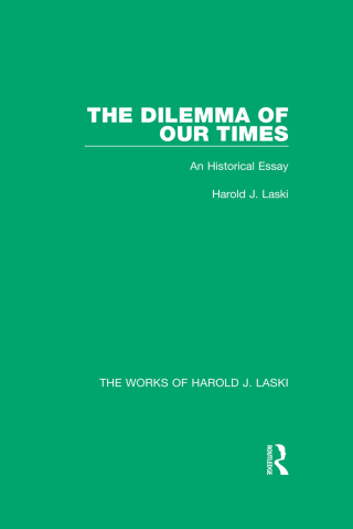 The Dilemma of Our Times (Works of Harold J. Laski)