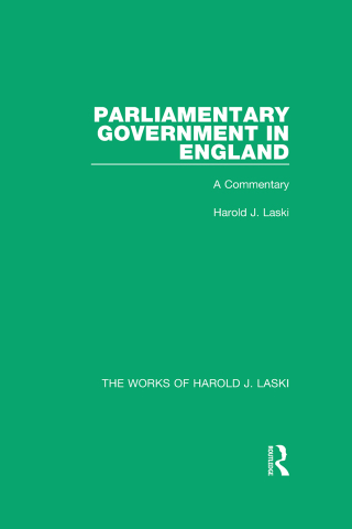 Parliamentary Government in England (Works of Harold J. Laski)