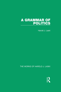 Cover image: A Grammar of Politics (Works of Harold J. Laski) 1st edition 9781138821927