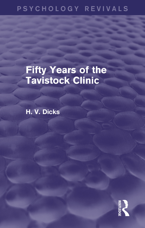 Cover image for book Fifty Years of the Tavistock Clinic (Psychology Revivals)