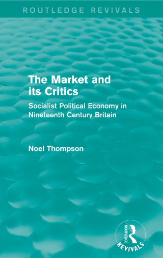 The Market and its Critics (Routledge Revivals)