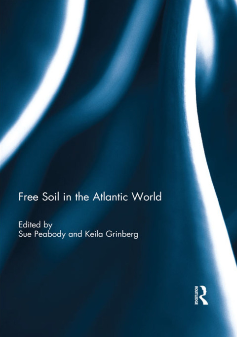 Cover image for book Free Soil in the Atlantic World