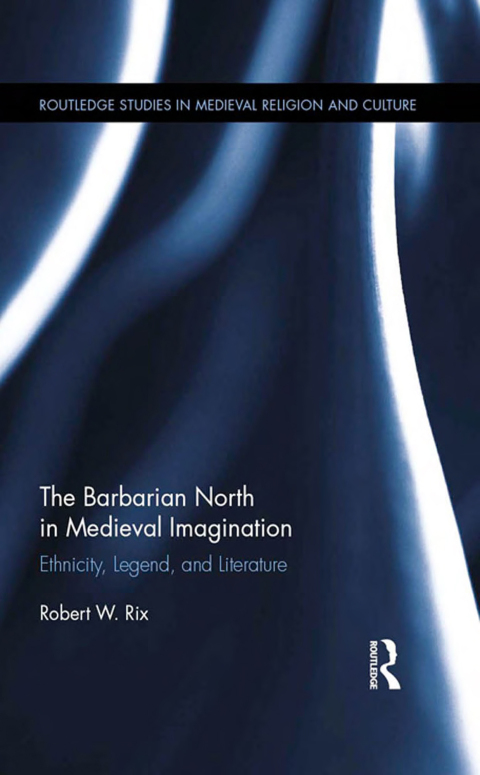 Cover image for book The Barbarian North in Medieval Imagination