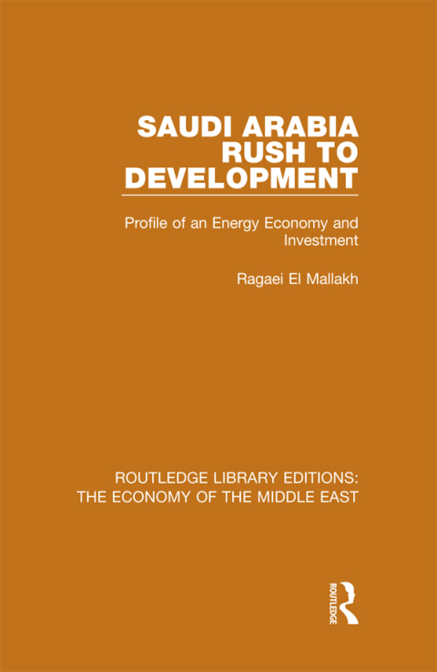 Cover image for book Saudi Arabia: Rush to Development (RLE Economy of Middle East)
