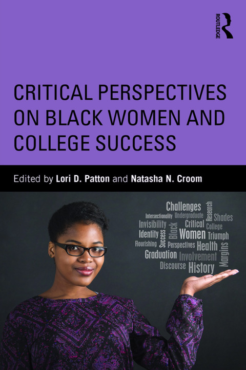 Critical Perspectives on Black Women and College Success 