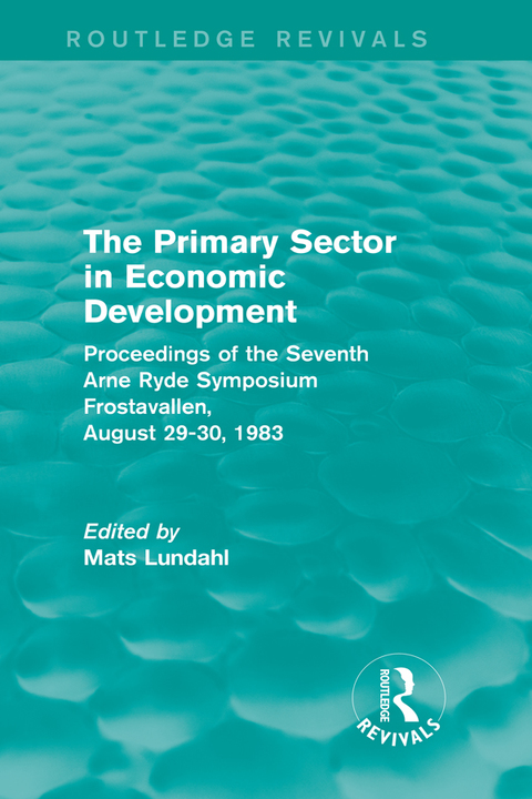 Cover image for book The Primary Sector in Economic Development (Routledge Revivals)