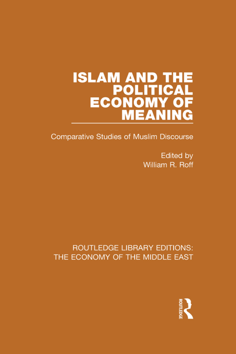 Cover image for book Islam and the Political Economy of Meaning