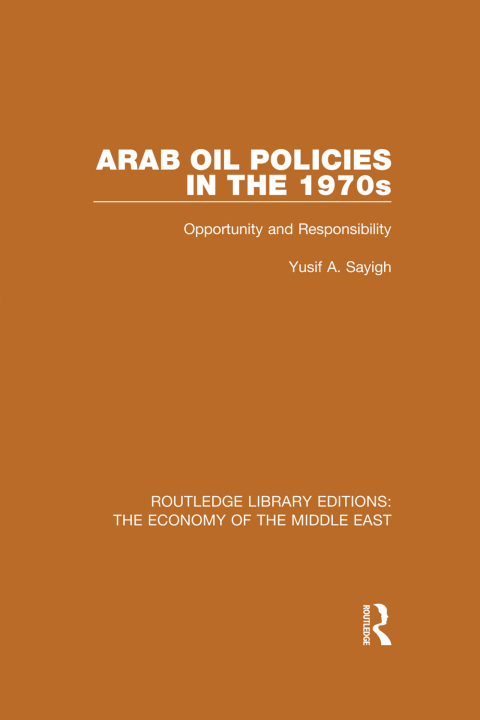 Cover image for book Arab Oil Policies in the 1970s (RLE Economy of Middle East)