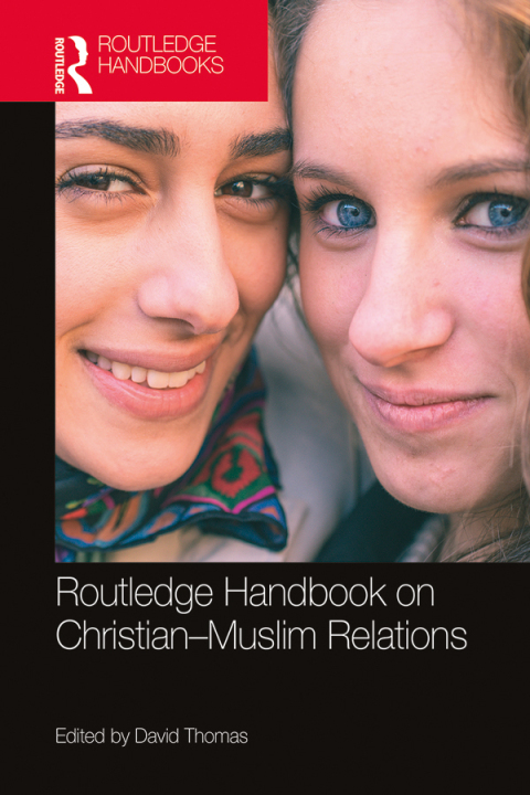 Cover image for book Routledge Handbook on Christian-Muslim Relations