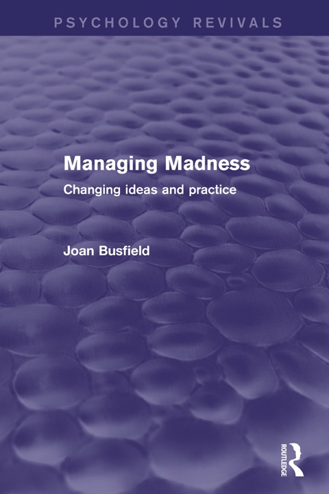 Cover image for book Managing Madness (Psychology Revivals)