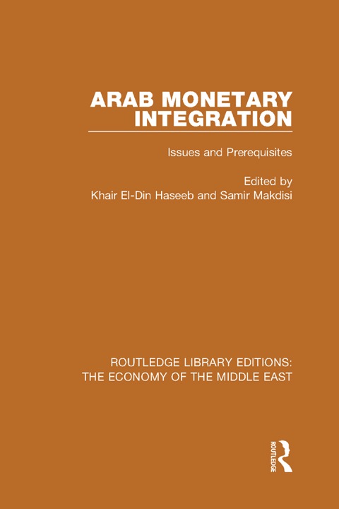 Cover image for book Arab Monetary Integration (RLE Economy of Middle East)