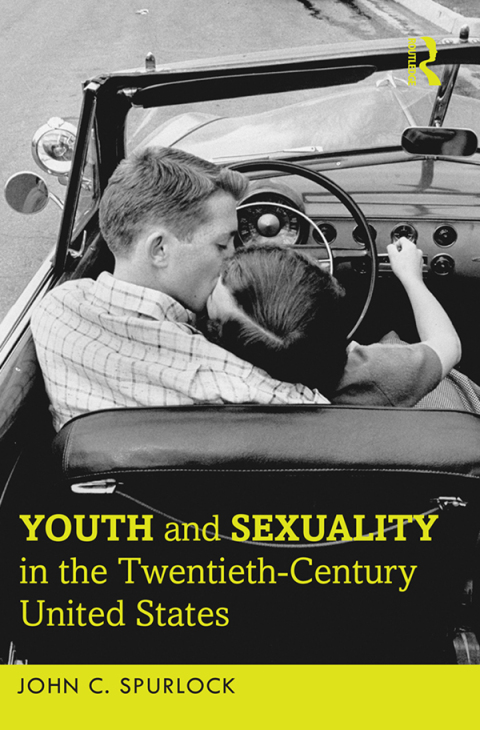 Cover image for book Youth and Sexuality in the Twentieth-Century United States