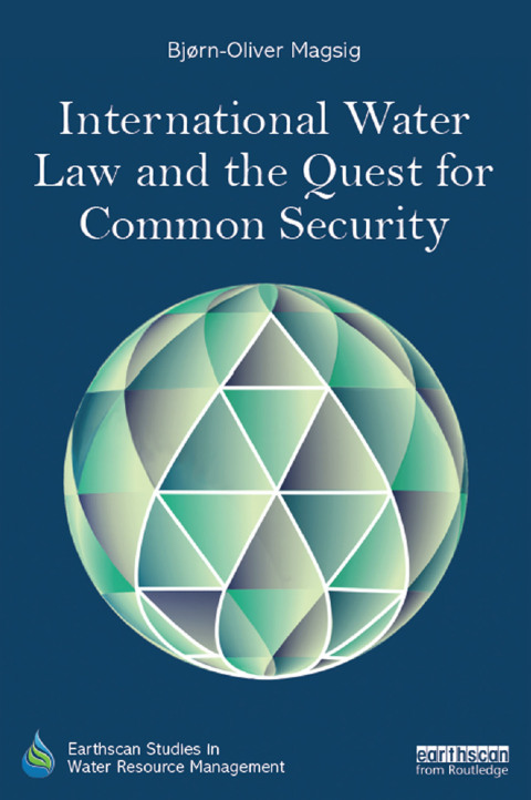 Cover image for book International Water Law and the Quest for Common Security