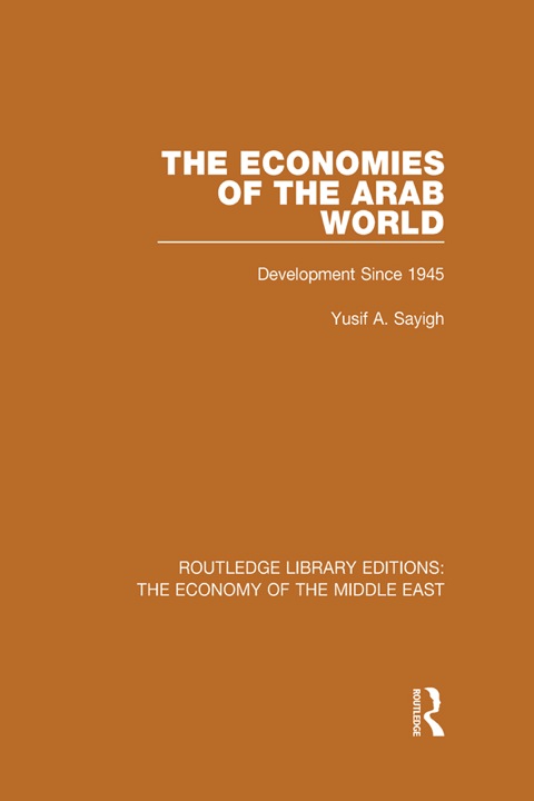 Cover image for book The Economies of the Arab World (RLE Economy of Middle East)