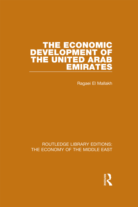 Cover image for book The Economic Development of the United Arab Emirates (RLE Economy of Middle East)