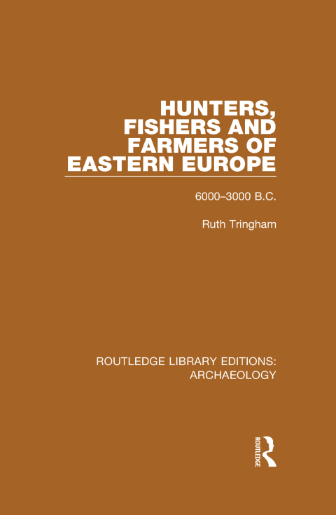 Cover image for book Hunters, Fishers and Farmers of Eastern Europe, 6000-3000 B.C.