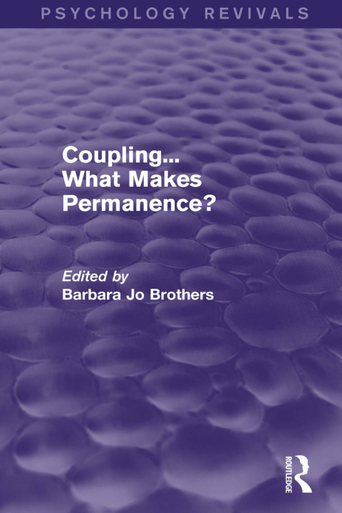 Cover image for book Coupling... What Makes Permanence? (Psychology Revivals)