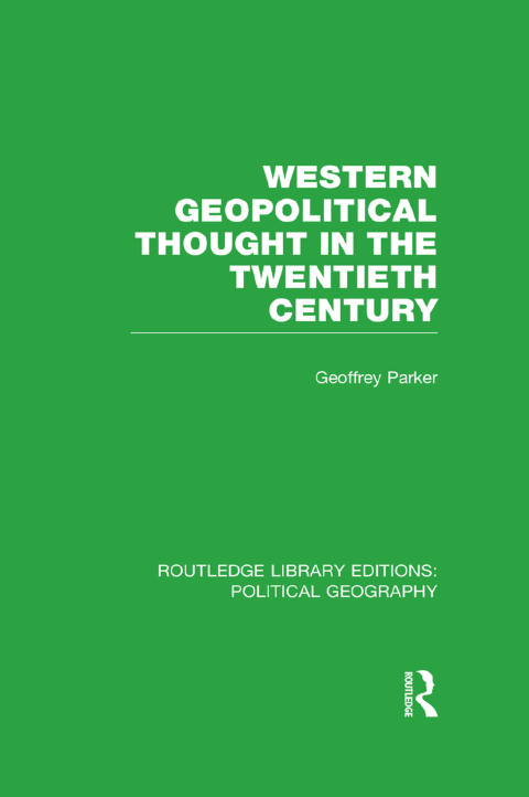 Cover image for book Western Geopolitical Thought in the Twentieth Century