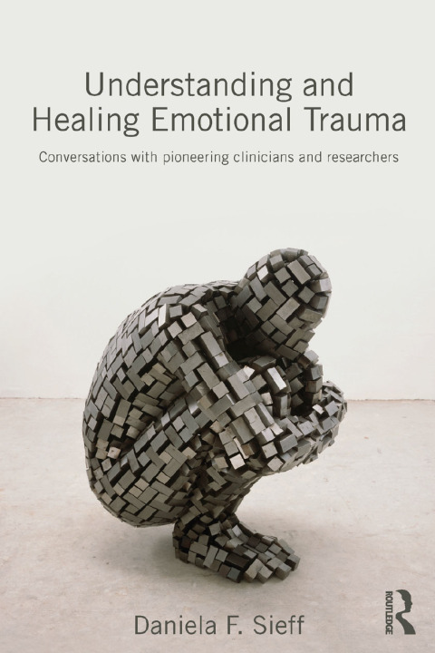 Cover image for book Understanding and Healing Emotional Trauma