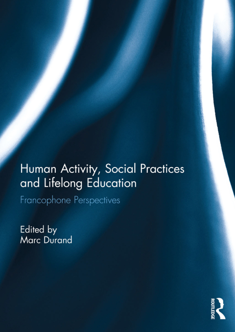 Cover image for book Human Activity, Social Practices and Lifelong Education