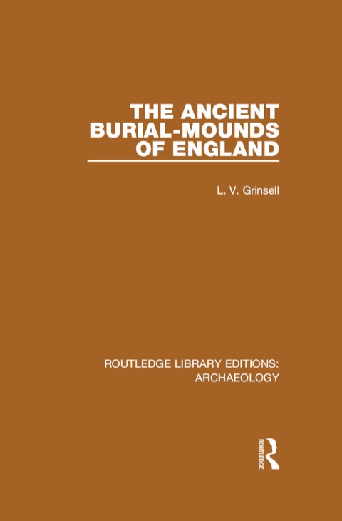 Cover image for book The Ancient Burial-mounds of England