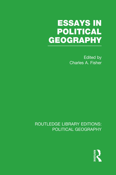 Cover image for book Essays in Political Geography (Routledge Library Editions: Political Geography)