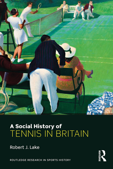 Cover image for book A Social History of Tennis in Britain
