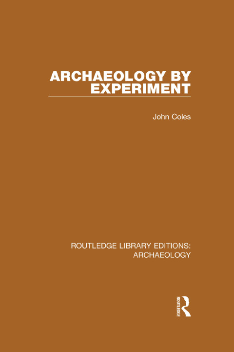 Archaeology by Experiment 