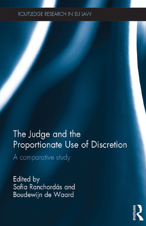 Cover image for book The Judge and the Proportionate Use of Discretion