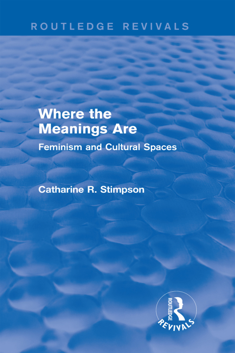 Cover image for book Where the Meanings Are (Routledge Revivals)