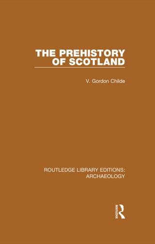 The Prehistory Of Scotland