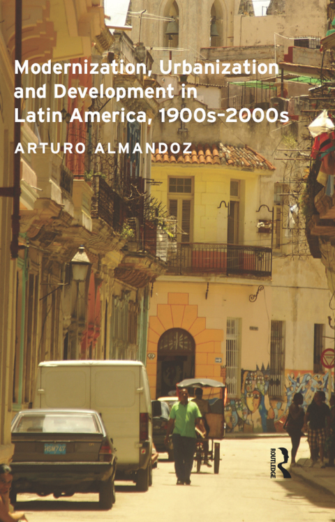 Cover image for book Modernization, Urbanization and Development in Latin America, 1900s - 2000s