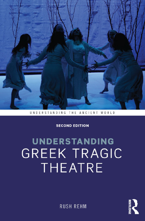 Cover image for book Understanding Greek Tragic Theatre