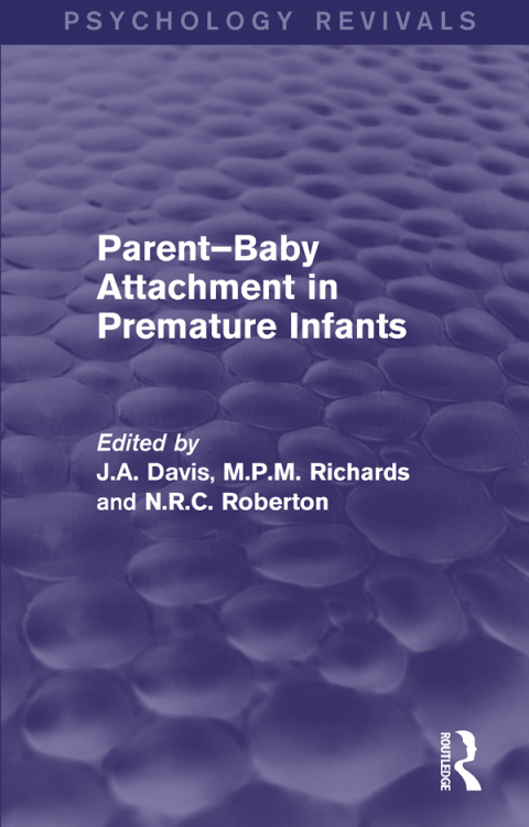 Cover image for book Parent-Baby Attachment in Premature Infants (Psychology Revivals)