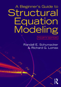 Cover image: A Beginner's Guide to Structural Equation Modeling 4th edition 9781138811935
