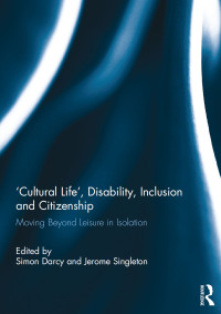 Cover image: 'Cultural Life', Disability, Inclusion and Citizenship 1st edition 9780367739775