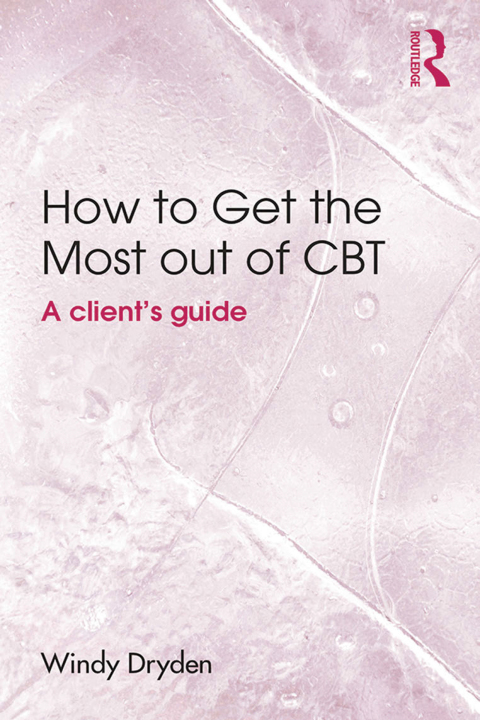 Cover image for book How to Get the Most Out of CBT