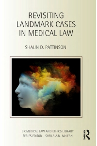 صورة الغلاف: Revisiting Landmark Cases in Medical Law 1st edition 9781138808331