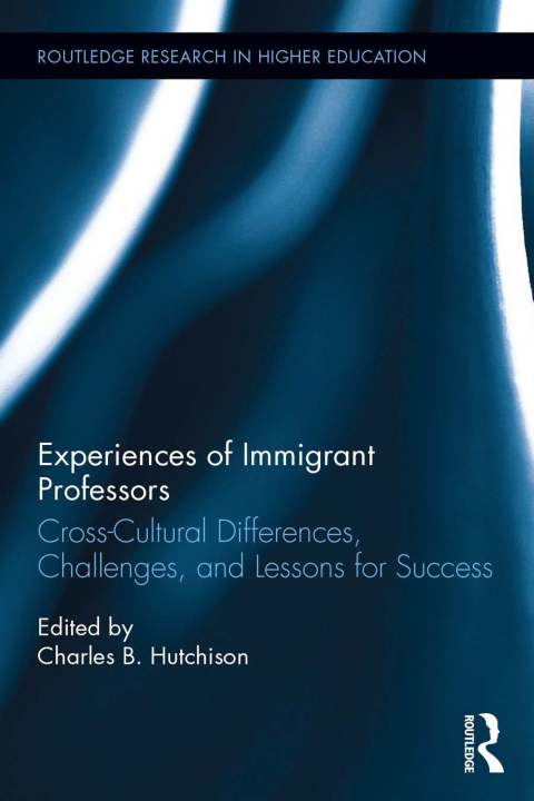 Cover image for book Experiences of Immigrant Professors