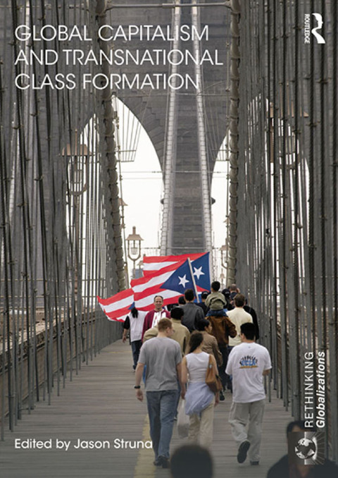 Cover image for book Global Capitalism and Transnational Class Formation
