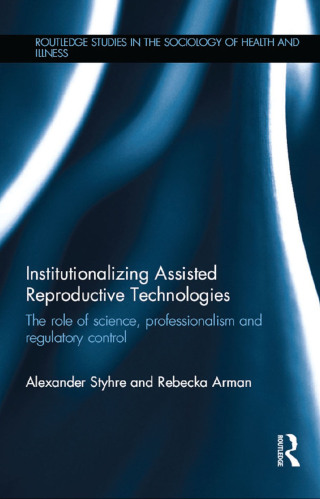 Institutionalizing Assisted Reproductive Technologies