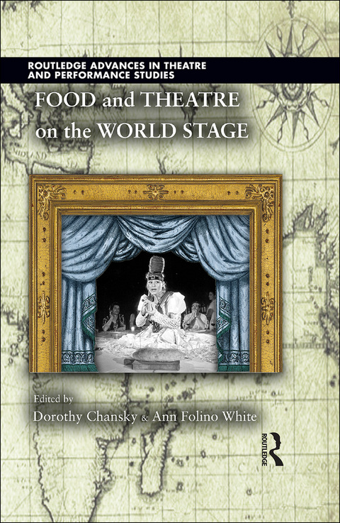 Cover image for book Food and Theatre on the World Stage