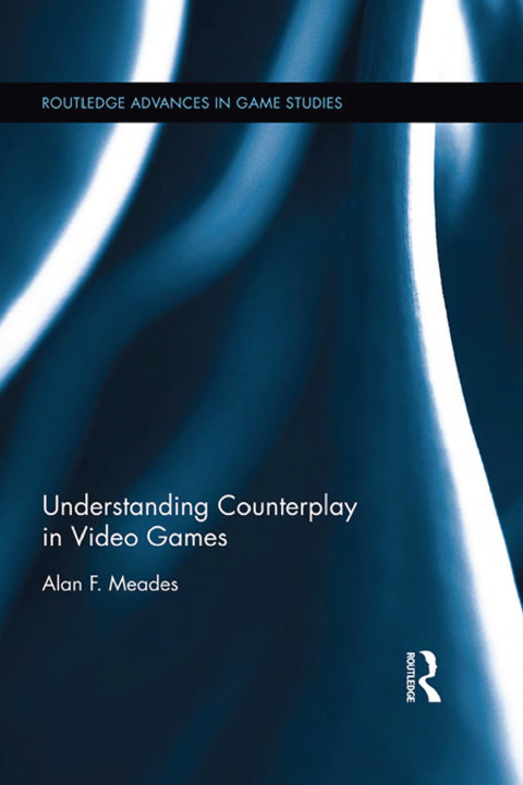 Cover image for book Understanding Counterplay in Video Games