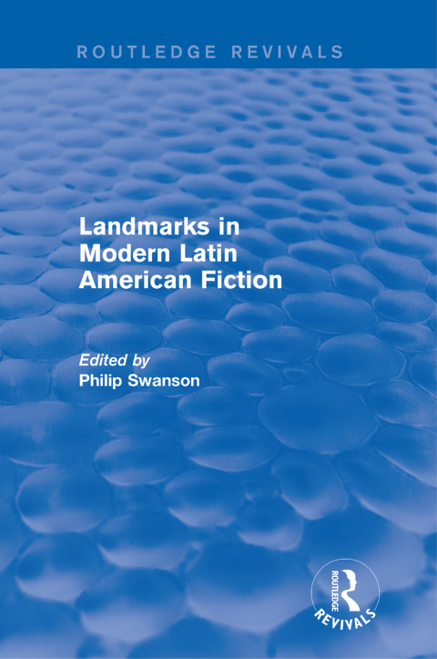 Cover image for book Landmarks in Modern Latin American Fiction (Routledge Revivals)