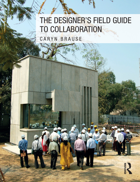 Cover image for book The Designer's Field Guide to Collaboration
