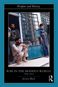 صورة الغلاف: War in the Modern World, 1990-2014 1st edition 9781138803619