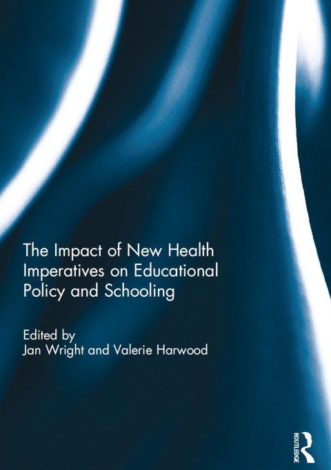 Cover image for book The Impact of New Health Imperatives on Educational Policy and Schooling