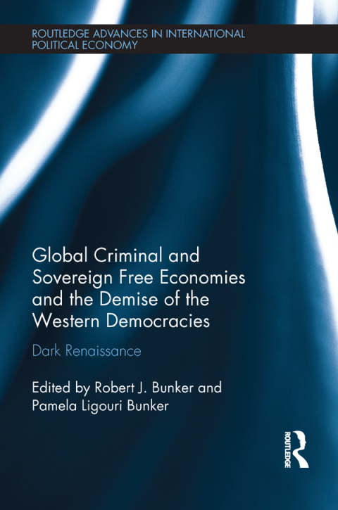 Cover image for book Global Criminal and Sovereign Free Economies and the Demise of the Western Democracies